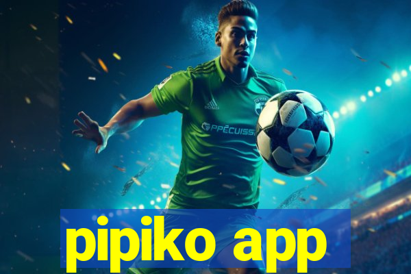 pipiko app